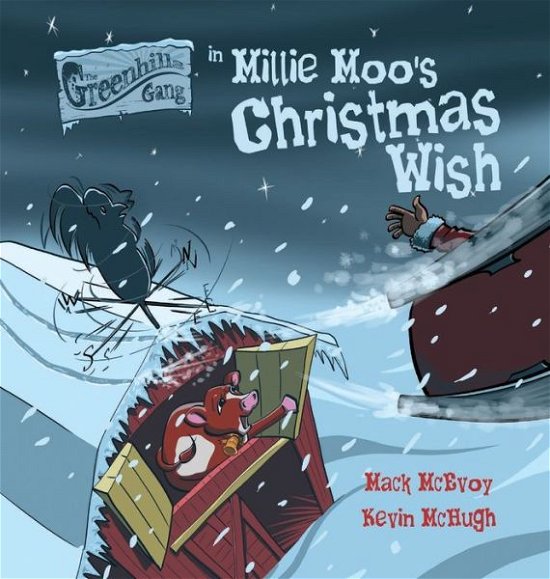Cover for Mack McEvoy · Millie Moo's Christmas Wish Special Edition - The Greenhill Gang (Hardcover Book) (2019)