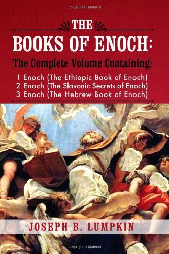 Cover for Joseph B. Lumpkin · The Books of Enoch: A Complete Volume Containing 1 Enoch (The Ethiopic Book of Enoch), 2 Enoch (The Slavonic Secrets of Enoch), and 3 Enoch (The Hebrew Book of Enoch) (Paperback Bog) (2009)