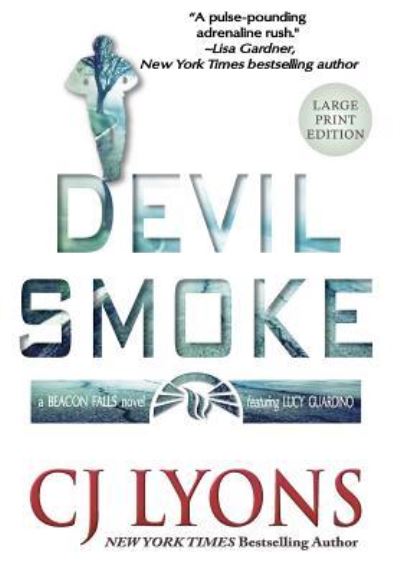 Cover for C. J. Lyons · Devil Smoke (Book) (2018)