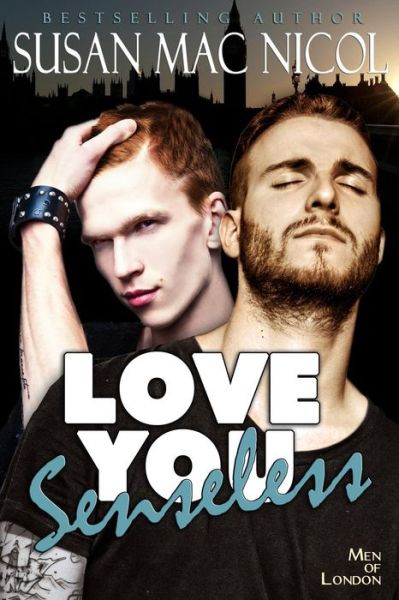 Cover for Susan Mac Nicol · Love You Senseless (Men of London) (Volume 1) (Paperback Book) (2014)