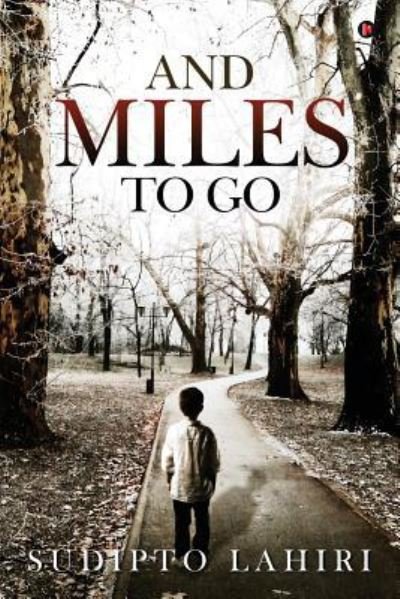 Cover for Sudipto Lahiri · And Miles to Go (Paperback Book) (2017)