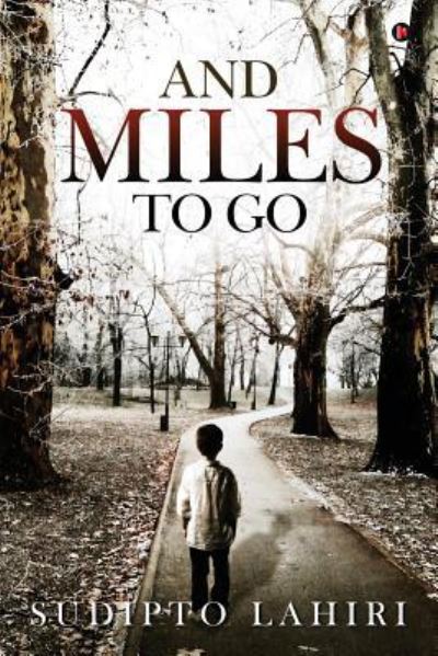 Cover for Sudipto Lahiri · And Miles to Go (Pocketbok) (2017)