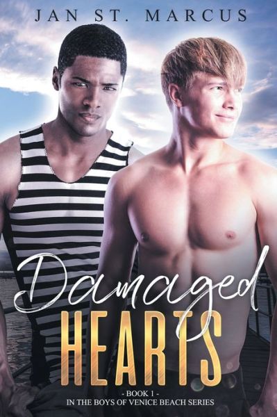 Cover for Jan St Marcus · Damaged Hearts: Book 1 in the Boys of Venice Beach Series (Paperback Book) (2019)