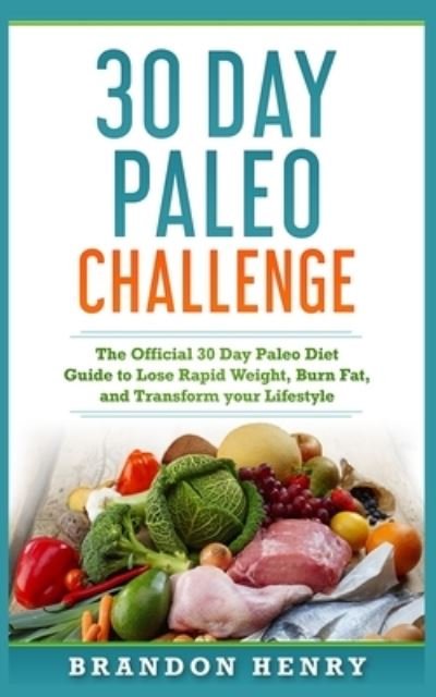 Cover for Brandon Henry · 30 Day Paleo Challenge (Paperback Book) (2019)