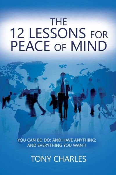 Cover for Tony Charles · The 12 Lessons for Peace of Mind (Taschenbuch) (2018)