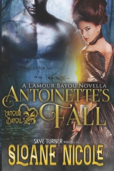 Cover for Sloane Nicole · Antoinette's Fall (Paperback Book) (2017)