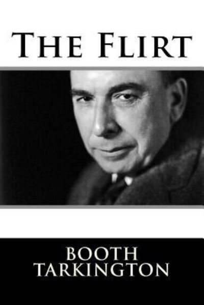 Cover for Booth Tarkington · The Flirt (Paperback Book) (2017)