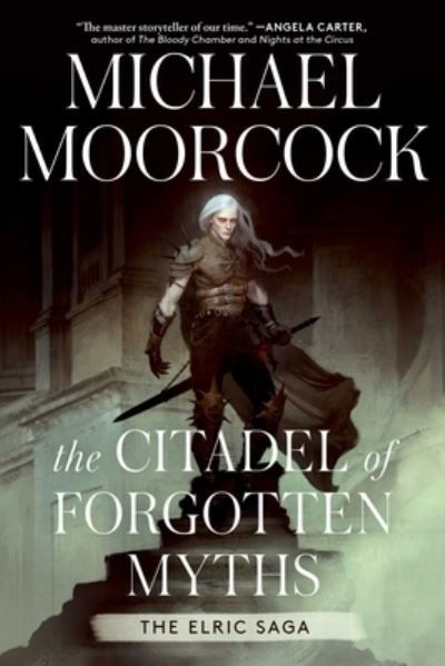 The The Citadel of Forgotten Myths - Elric Saga - Michael Moorcock - Bøger - S&S/Saga Press - 9781982199807 - 6. december 2022