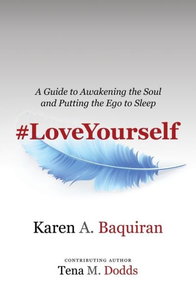 Cover for Karen A. Baquiran · #loveyourself: a Guide to Awakening the (Paperback Book) (2020)