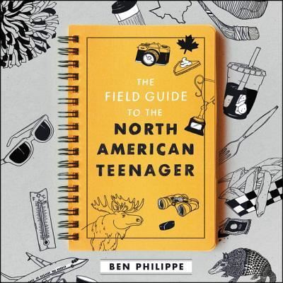 Cover for Ben Philippe · The Field Guide to the North American Teenager Lib/E (CD) (2019)