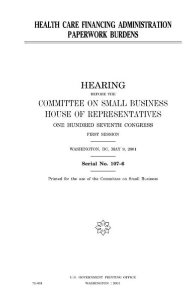 Cover for United States House of Representatives · Health Care Financing Administration paperwork burdens (Paperback Book) (2018)