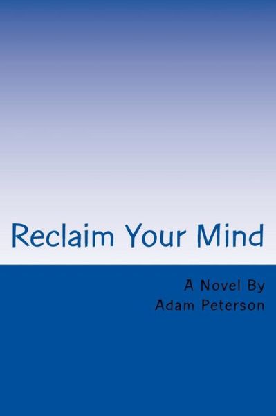 Cover for Adam Peterson · Reclaim Your Mind (Paperback Book) (2018)