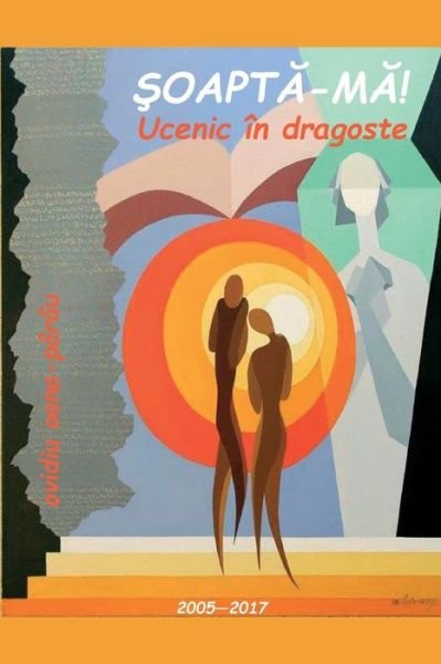 Cover for Ovidiu Oana-Parau · Soapta-Ma. Ucenic in Dragoste (Paperback Book) (2018)