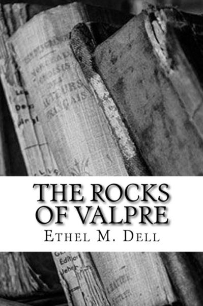 Cover for Ethel M Dell · The Rocks of Valpre (Paperback Book) (2018)