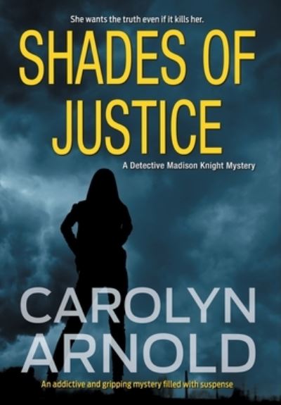 Cover for Carolyn Arnold · Shades of Justice (Hardcover Book) (2019)