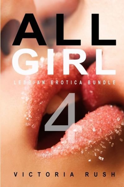 Cover for Victoria Rush · All Girl 4 (Paperback Book) (2022)