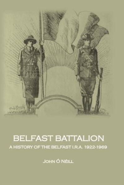 Cover for John O'Neill · Belfast Battalion 2018 (Pocketbok) (2018)