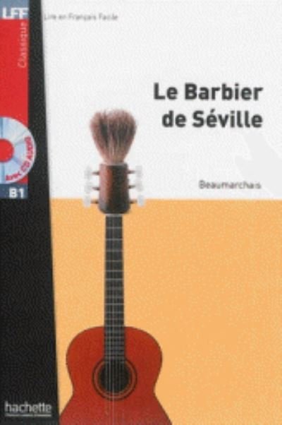 Cover for Pierre-Augustin Beaumarchais · Le Barbier de Seville + online audio - LFF B1 (Book) (2014)