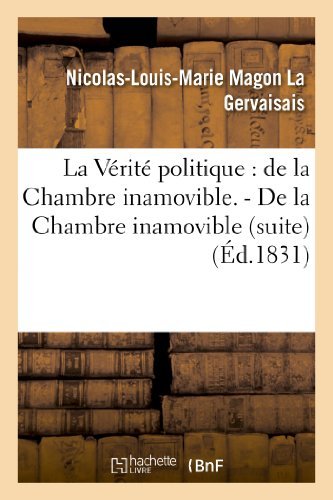 Cover for La Gervaisais-n-l-m · La Verite Politique: De La Chambre Inamovible. - De La Chambre Inamovible (Suite) (French Edition) (Paperback Bog) [French edition] (2013)