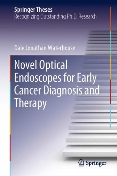 Cover for Waterhouse · Novel Optical Endoscopes for Early Cancer Diagnosis and Therapy (Book) [1st ed. 2019 edition] (2019)