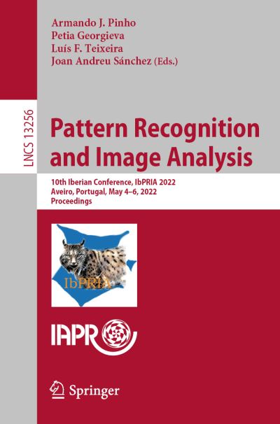 Cover for Pattern Recognition and Image Analysis: 10th Iberian Conference, IbPRIA 2022, Aveiro, Portugal, May 4–6, 2022, Proceedings - Lecture Notes in Computer Science (Paperback Book) [1st ed. 2022 edition] (2022)