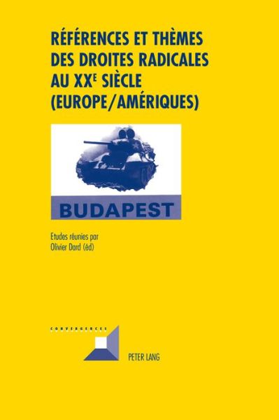 Cover for Olivier Dard · References Et Themes Des Droites Radicales Au XX E Siecle (Europe / Ameriques) - Convergences (Hardcover Book) (2014)