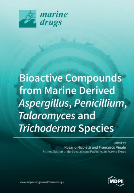 Cover for Rosario Nicoletti · Bioactive Compounds from Marine-Derived Aspergillus, Penicillium, Talaromyces and Trichoderma Species (Paperback Book) (2019)