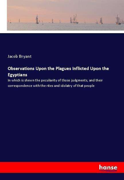 Cover for Bryant · Observations Upon the Plagues In (Book)