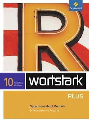 Cover for Schroedel Verlag GmbH · Wortstark Plus10. Sprachlesebuch. Differenzierende Ausgabe. Nordrhein-westfalen (Hardcover Book) (2012)