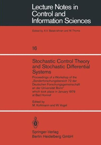 Cover for M Kohlmann · Stochastic Control Theory and Stochastic Differential Systems: Proceedings of a  Workshop of the &quot;Sonderforschungsbereich 72 Der Deutschen Forschungsgemeinschaft an Der Universitat Bonn&quot; Which Took Place in January 1979 at Bad Honnef - Lecture Notes in Co (Paperback Book) (1979)