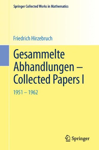 Cover for Friedrich Hirzebruch · Gesammelte Abhandlungen - Collected Papers I: 1951-1962 - Springer Collected Works in Mathematics (Pocketbok) [Reprint of the 1987 edition] (2014)