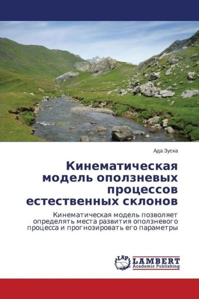 Cover for Zuska Ada · Kinematicheskaya Model' Opolznevykh Protsessov Estestvennykh Sklonov (Taschenbuch) [Russian edition] (2014)