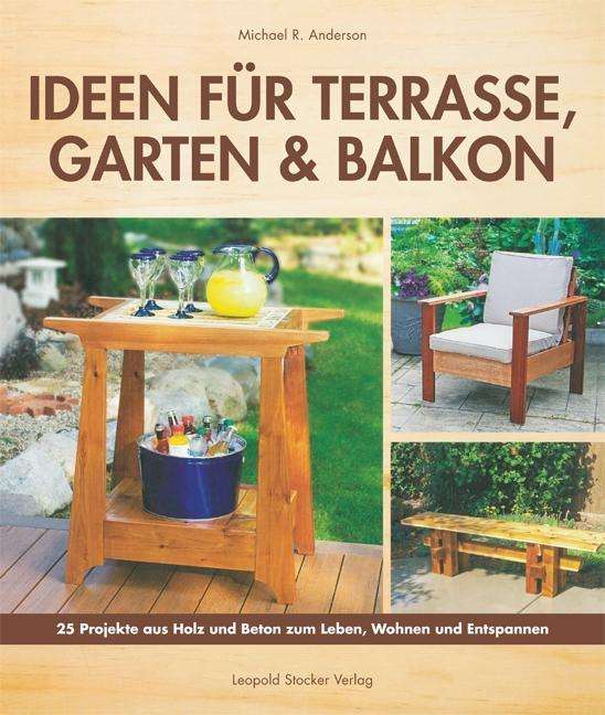 Ideen für Terrasse, Garten & B - Anderson - Książki -  - 9783702016807 - 