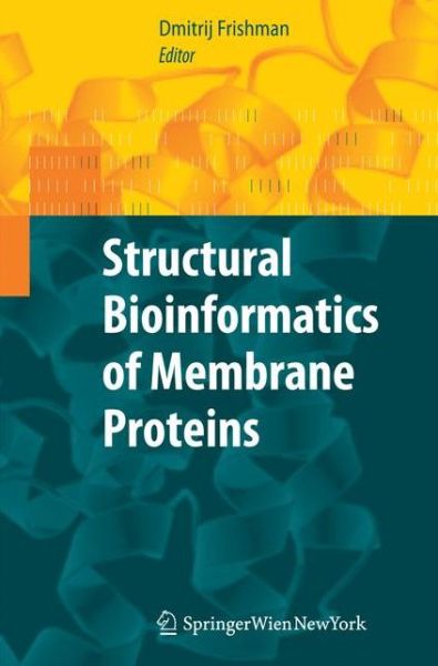 Cover for D Frishman · Structural Bioinformatics of Membrane Proteins (Paperback Book) [2010 edition] (2014)