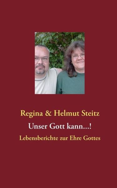 Cover for Helmut Steitz · Unser Gott Kann...! (Paperback Book) [German edition] (2013)