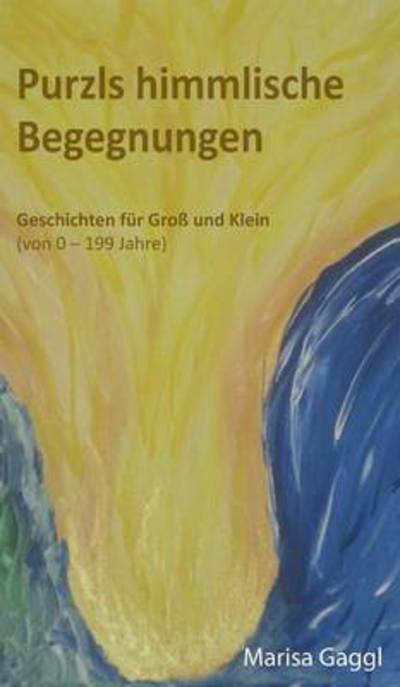 Cover for Marisa Gaggl · Purzls Himmlische Begegnungen (Hardcover Book) (2015)