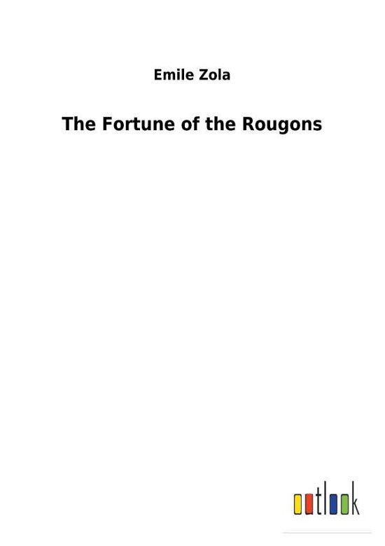 Cover for Zola · The Fortune of the Rougons (Book) (2017)