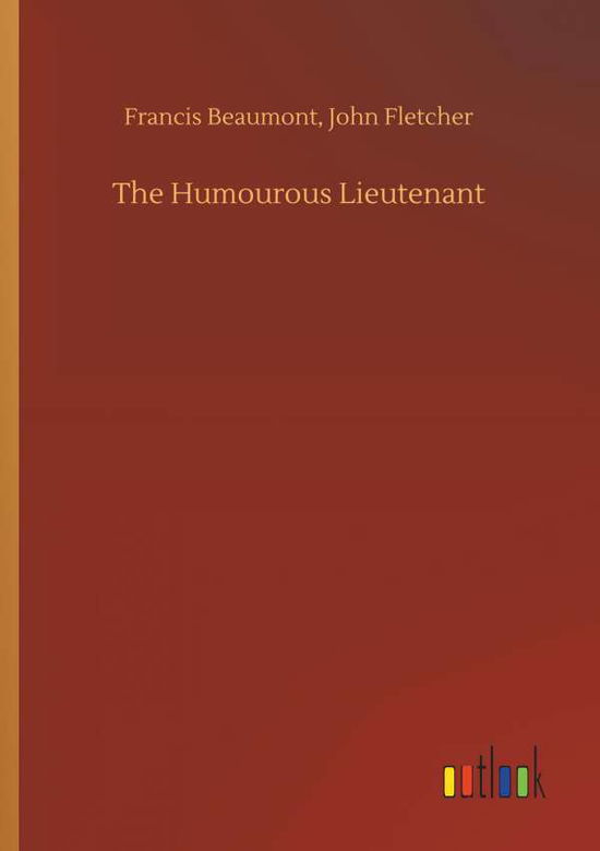 Cover for Beaumont · The Humourous Lieutenant (Book) (2019)