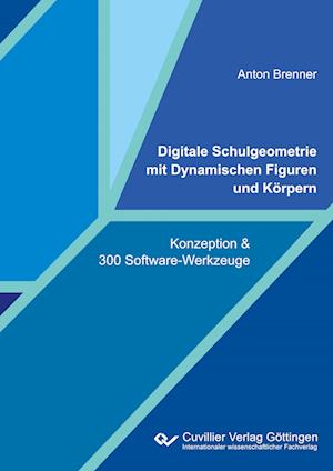 Cover for Anton Brenner · Digitale Schulgeometrie mit Dynamischen Figuren und Körpern (Paperback Book) (2021)