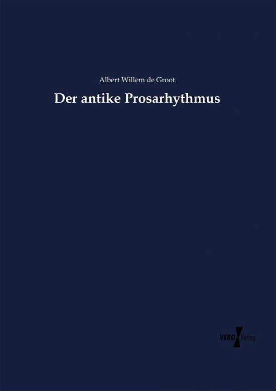 Cover for Groot · Der antike Prosarhythmus (Buch) (2019)