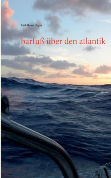 Cover for Karl-Heinz Hapke · Barfuss Uber den Atlantik (Paperback Book) (2020)
