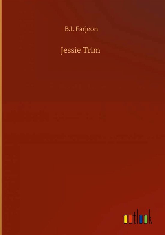 Cover for B L Farjeon · Jessie Trim (Gebundenes Buch) (2020)