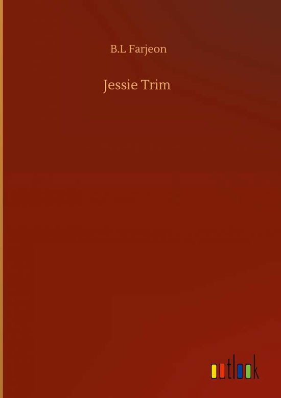 Cover for B L Farjeon · Jessie Trim (Hardcover Book) (2020)