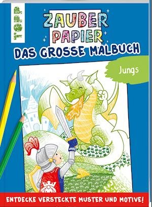 Cover for Natascha Pitz · Zauberpapier - Das große Malbuch - Jungs (Paperback Book) (2021)