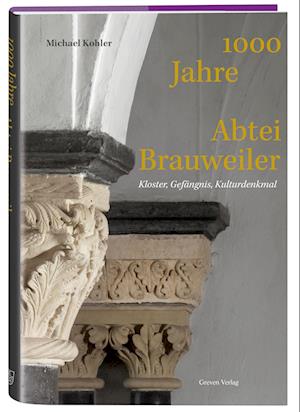 1000 Jahre Abtei Brauweiler - Michael Kohler - Books - Greven - 9783774309807 - June 1, 2024