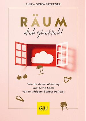 Räum dich glücklich! - Anika Schwertfeger - Livros - Graefe und Unzer Verlag - 9783833879807 - 5 de janeiro de 2022