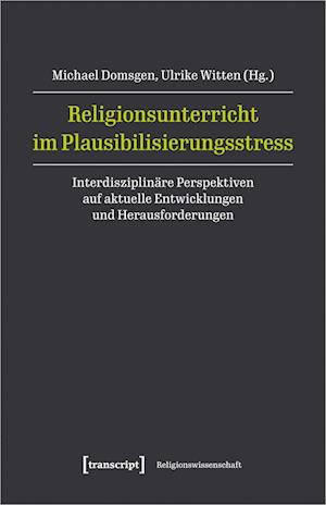 Cover for Michael Domsgen · Religionsunterricht im Plausibilisierungsstress (Paperback Book) (2022)