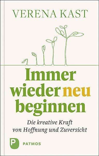 Cover for Kast · Immer wieder neu beginnen (Bog)