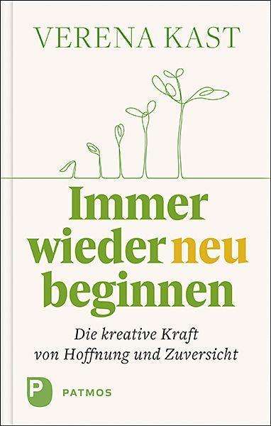 Cover for Kast · Immer wieder neu beginnen (Bog)