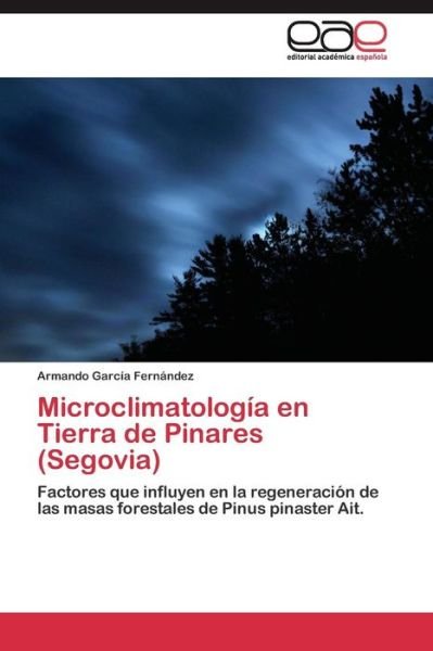 Cover for Garcia Fernandez Armando · Microclimatologia en Tierra De Pinares (Segovia) (Paperback Book) (2011)